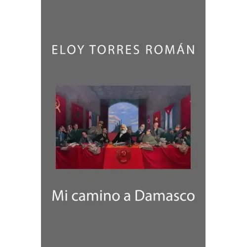 Mi camino a Damasco