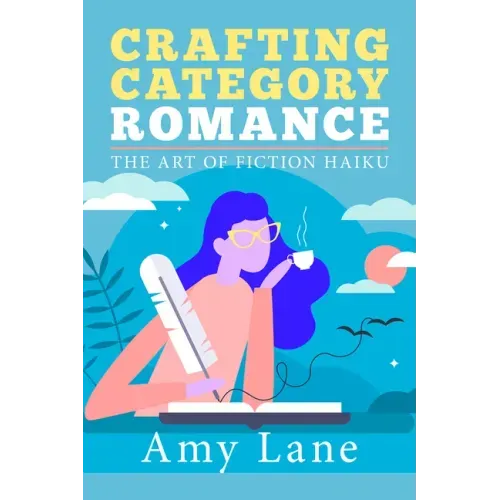 Crafting Category Romance: The Art of Fiction Haiku