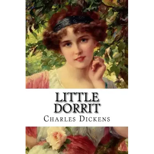 Little Dorrit Charles Dickens