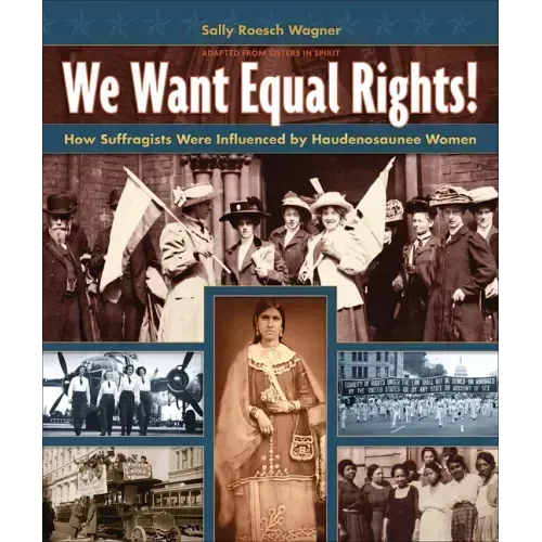 We Want Equal Rights!: The Haudenosaunee (Iroquois) Influence on the Women's Rights Movement