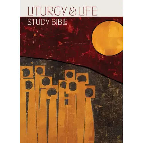 Liturgy and Life Study Bible