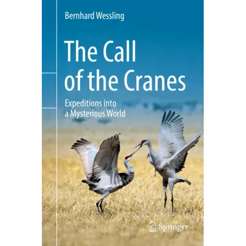 The Call of the Cranes: Expeditions Into a Mysterious World