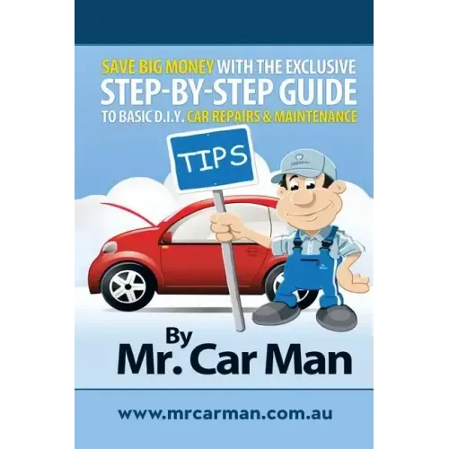 Save Big Money with the Exclusive Step-By-Step Guide to Basic D.I.Y. Car Repairs & Maintenance
