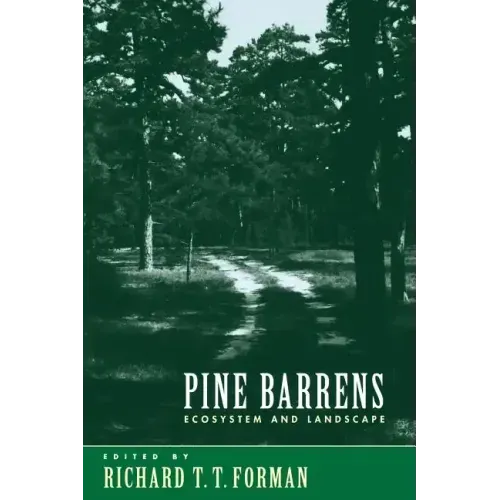 Pine Barrens: Ecosystem and Landscape