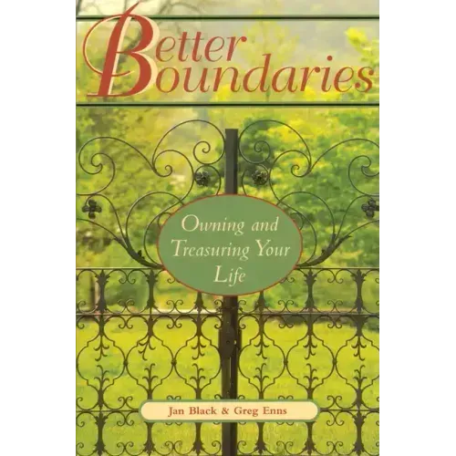 Better Boundaries: Owning and Treasuring Your Life