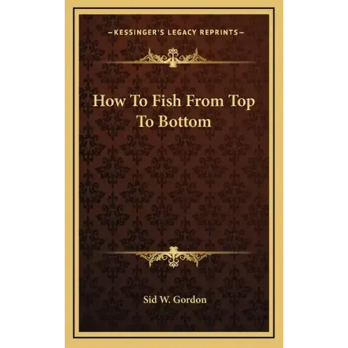 How To Fish From Top To Bottom