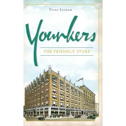 Younkers: The Friendly Store
