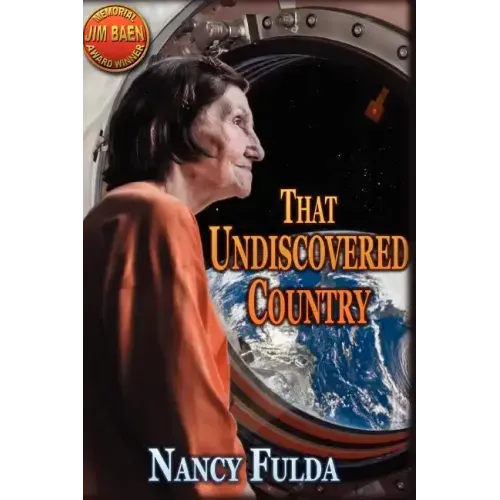 That Undiscovered Country: (Jim Baen Memorial Contest Winner)