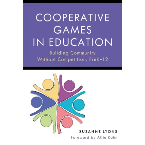 Cooperative Games in Education: Building Community Without Competition, Pre-K-12