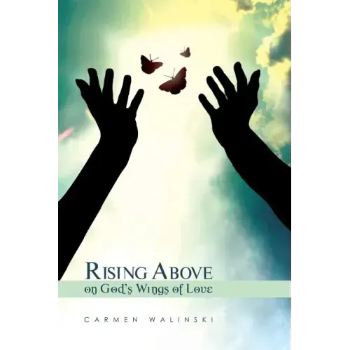 Rising Above on God's Wings of Love