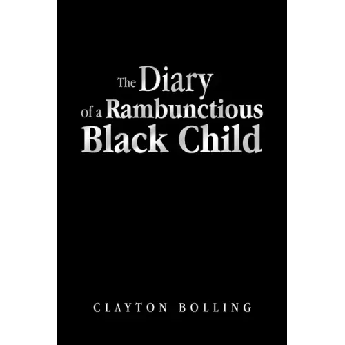 The Diary of a Rambunctious Black Child