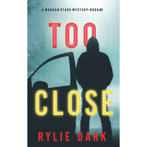 Too Close (A Morgan Stark FBI Suspense Thriller-Book 2)