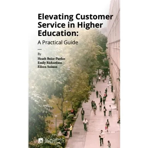 Elevating Customer Service in Higher Education: A Practical Guide