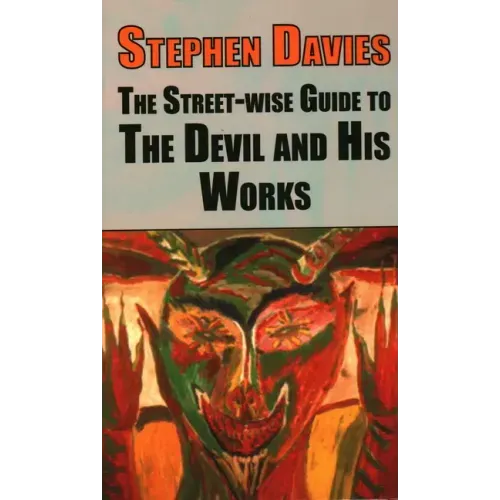 The Street-Wise Guide to the Devil and His Works