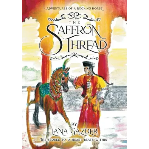 The Saffron Thread: A sequel to 'A Heart beats Within'