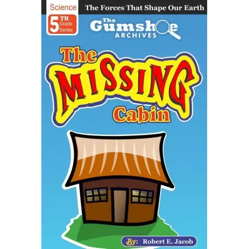 The Gumshoe Archives, Case# 5-1-5109: The Case of the Missing Cabin