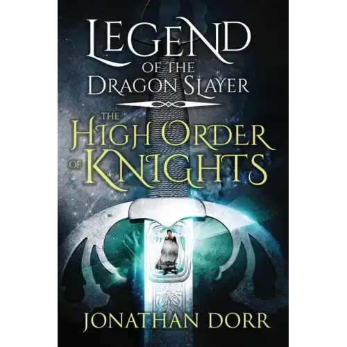 Legend of the Dragon Slayer: The High Order of Knights