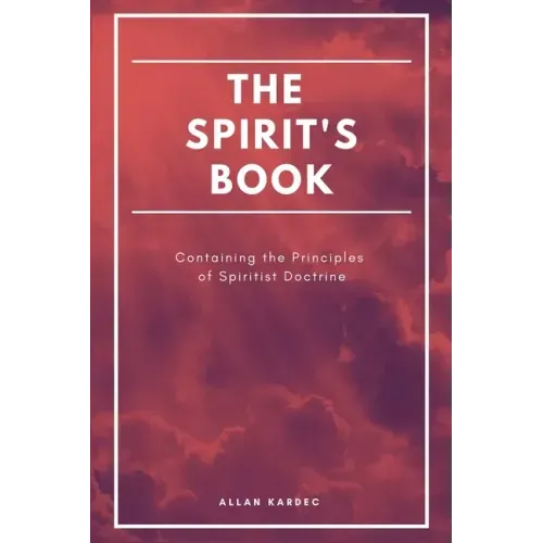 The Spirit's book: Containing the Principles of Spiritist Doctrine (Easy to read Layout)
