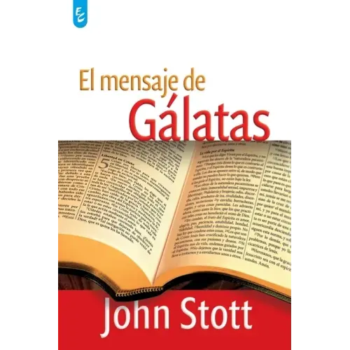 El Mensaje de Gálatas