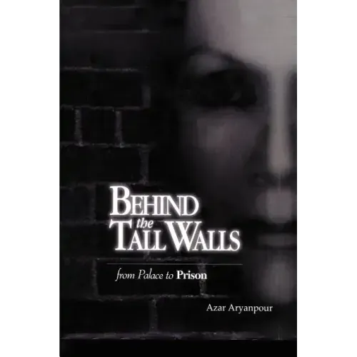 Behind the Tall Walls: From Palace to Prison