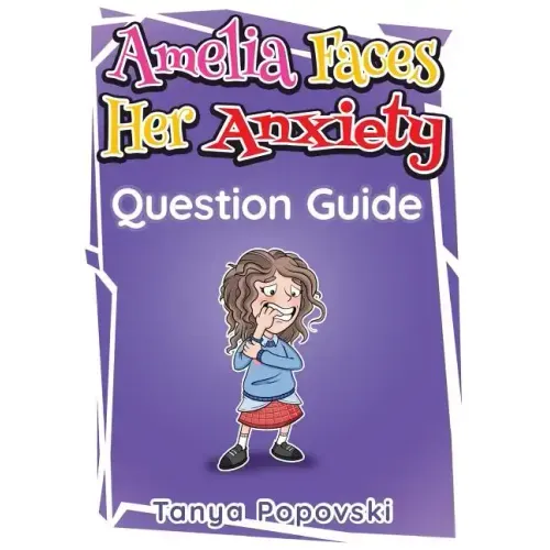 Amelia Faces Her Anxiety - Question Guide
