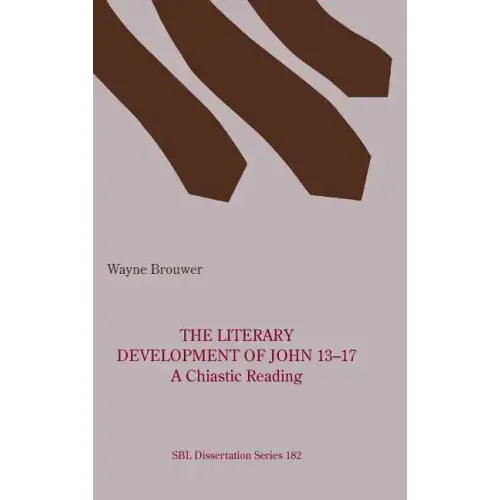 The Literary Development of John 13-17