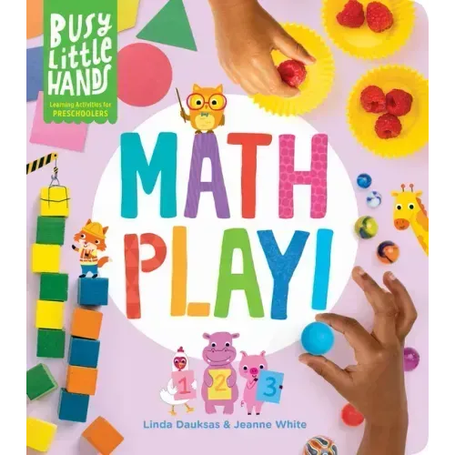 Busy Little Hands: Math Play!: Learning Activities for Preschoolers