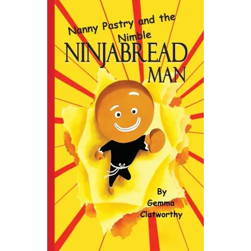 Nanny Pastry and the Nimble Ninjabread Man