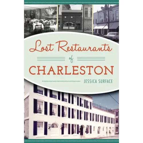 Lost Restaurants of Charleston