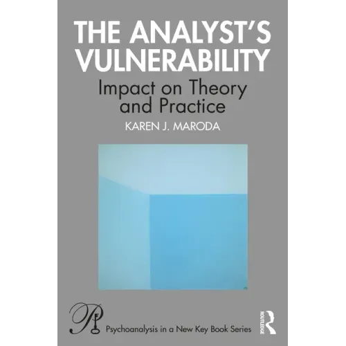 The Analyst's Vulnerability: Impact on Theory and Practice