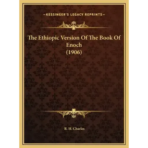 The Ethiopic Version Of The Book Of Enoch (1906)