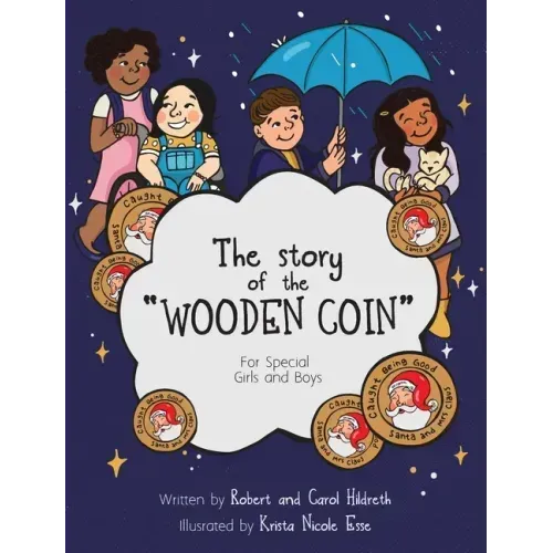 The Story of the Wooden Coin: For Special Girls and Boys