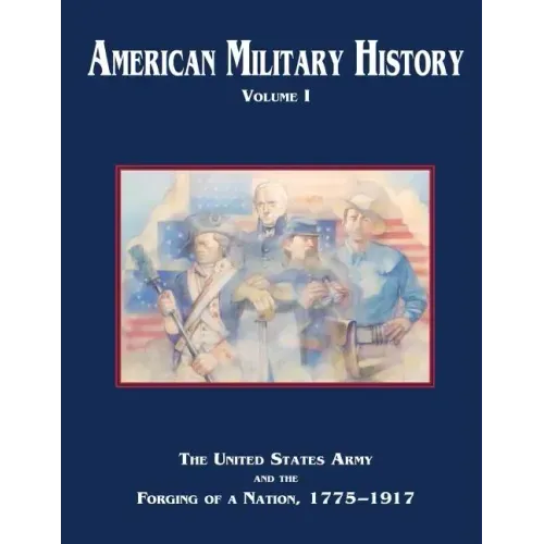 American Military History: Volume I