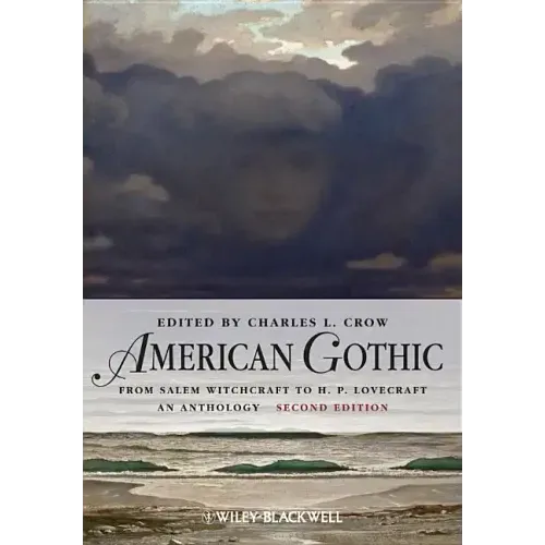 American Gothic: An Anthology from Salem Witchcraft to H. P. Lovecraft