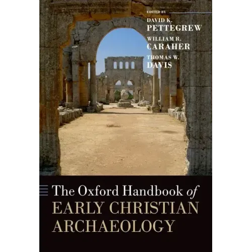 The Oxford Handbook of Early Christian Archaeology