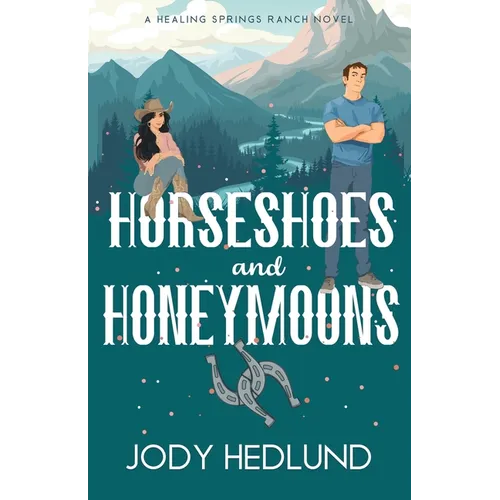 Horseshoes and Honeymoons: A Sweet Contemporary Romance