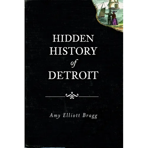 Hidden History of Detroit