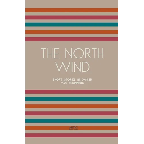 The North Wind: Short Stories in Danish for Beginners