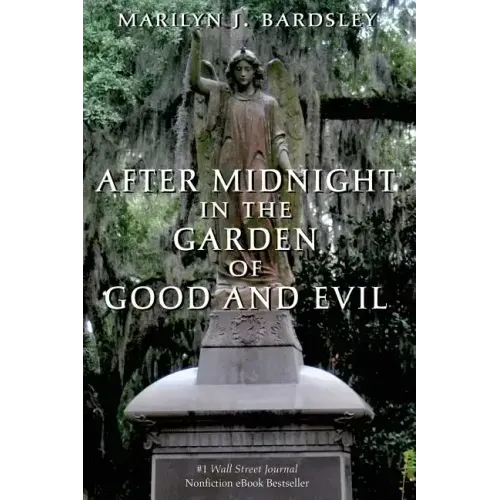 After Midnight in the Garden of Good and Evil