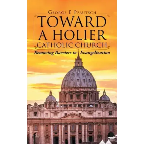 Toward a Holier Catholic Church: Removing Barriers to Evangelization