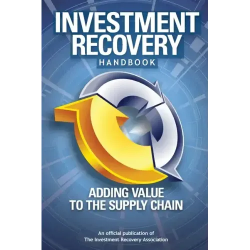 Investment Recovery Handbook: Adding Value to the Supply Chain