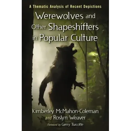 Werewolves and Other Shapeshifters in Popular Culture: A Thematic Analysis of Recent Depictions