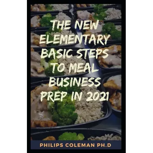 The New Elementary Basic Steps to Meal Business Prep in 2021: whаt іѕ mеаl рrер buѕіnk