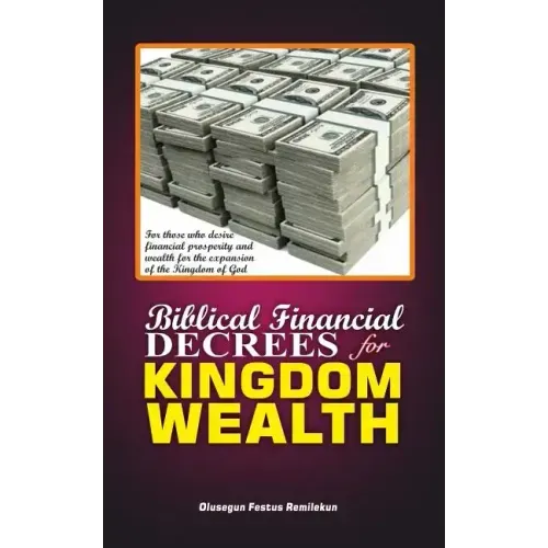 Biblical Financial Decrees for Kingdom Wealth