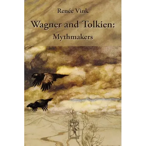 Wagner and Tolkien: Mythmakers