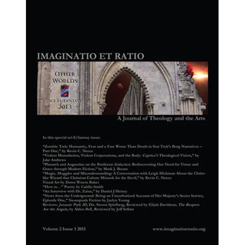Imaginatio Et Ratio: A Journal of Theology and the Arts, Volume 2, Issue 1 2013