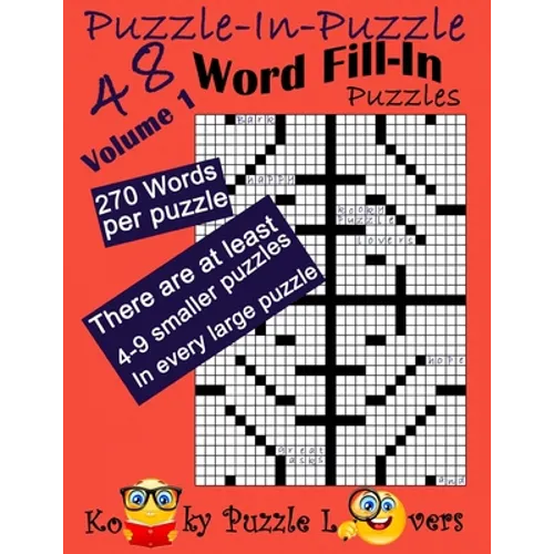 Puzzle-in-Puzzle Word Fill-In, Volume 1, Over 270 words per puzzle