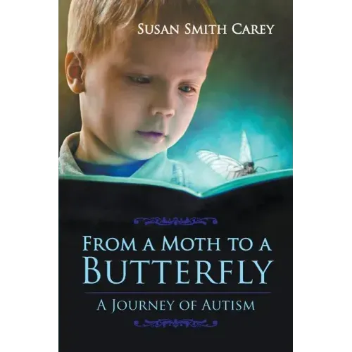 From a Moth to a Butterfly: A Journey of Autism