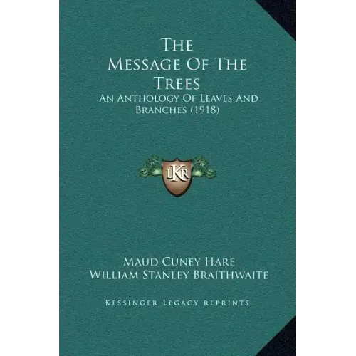 The Message of the Trees: An Anthology of Leaves and Branches (1918)