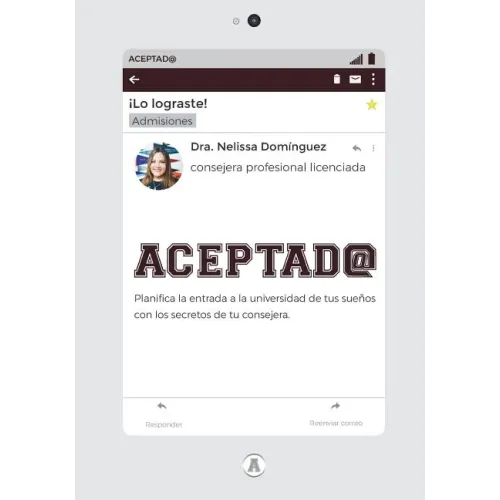 Aceptad@: Planifica la entrada a la universidad de tus sueños con los secretos de tu consejera